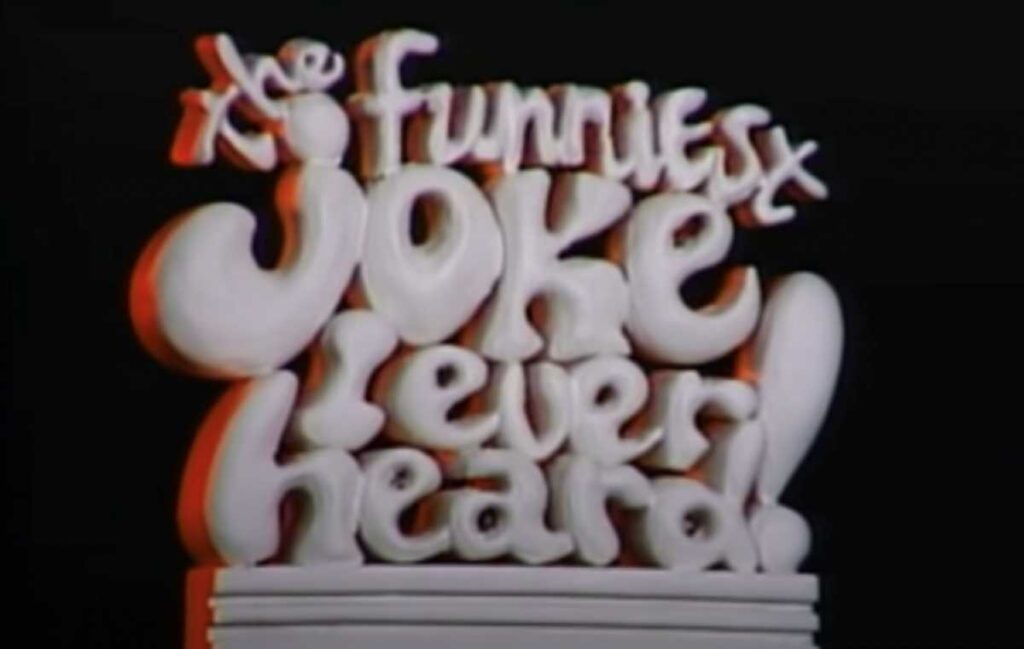 A colorful, stylized title graphic in bubble letters reads 'The Funniest Joke I Ever Heard!' against a black background, evoking a retro 1980s aesthetic.