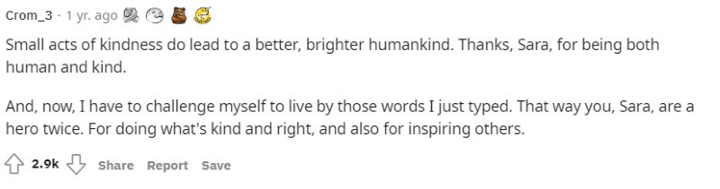 A Reddit comment with 2.9k upvotes. The commenter thanks Sara for her kindness, saying small acts of compassion lead to a better world. They reflect on the power of the story and challenge themselves to live with similar empathy.