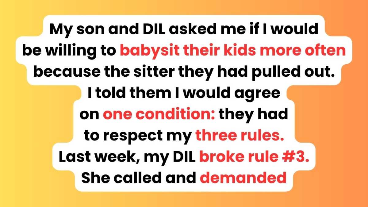Text post about a grandmother setting three rules for babysitting her son and daughter-in-law’s kids, with rule #3 recently broken.