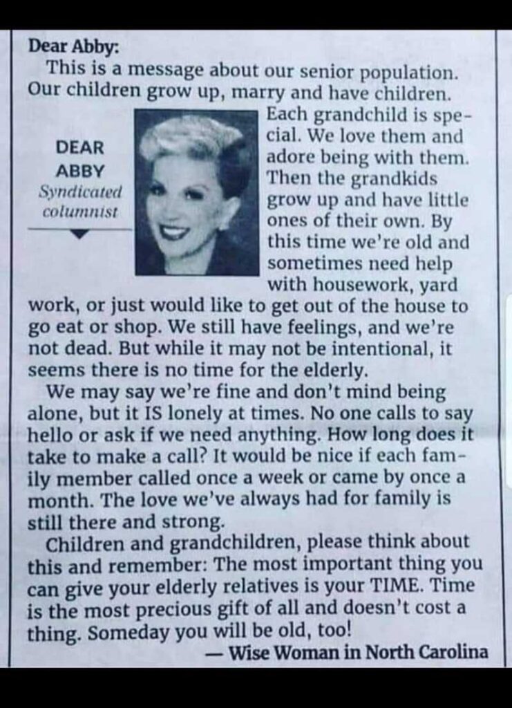 A black-and-white newspaper clipping of a “Dear Abby” advice column. The letter is from a “Wise Woman in North Carolina” sharing a heartfelt message about loneliness among seniors. She reminds readers that as children and grandchildren grow up, older family members often feel forgotten. The woman urges younger generations to call or visit their elderly loved ones more often, emphasizing that time and attention are the greatest gifts one can give. The column includes a photo of “Dear Abby” smiling, with the byline “Syndicated columnist.”